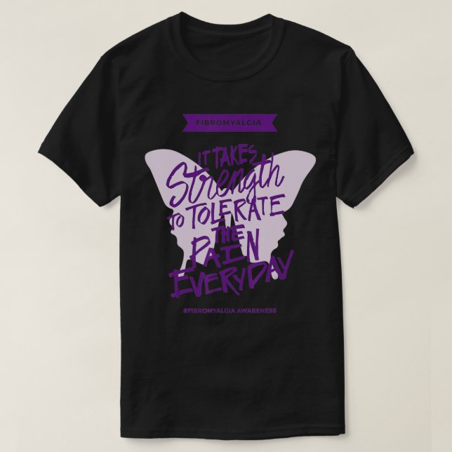 T-shirt Fibromyalgie Il prend force tous les jours Fibro A (Design devant)