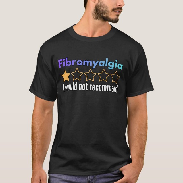 T-shirt Fibromyalgie Je ne recommanderais pas Drôle Chroni (Devant)