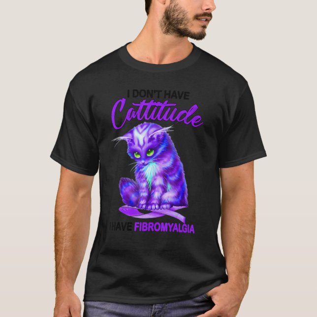 T-shirt Fibromyalgie Sensibilisation Cattitude Chat Vêteme (Devant)