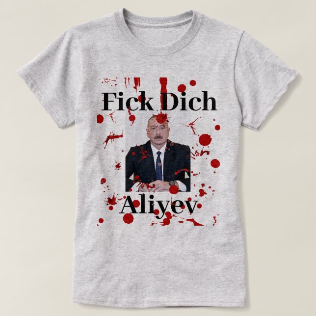 T-shirt Fick Dich Aliyev (allemand) (Design devant)