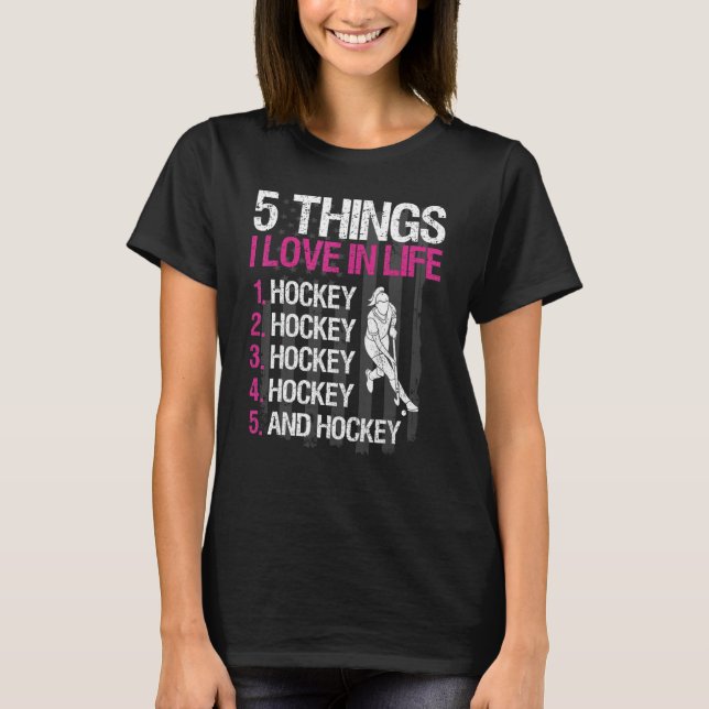 T-shirt Field Hockey Girl 5 choses que j'aime dans la vie (Devant)
