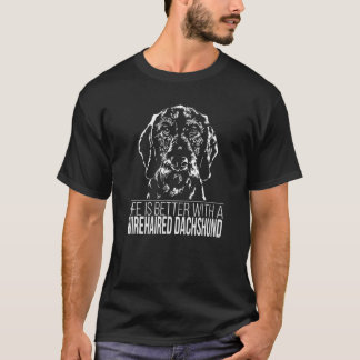 T-shirt Fier À poils durs Dachshund La vie est meilleur ch