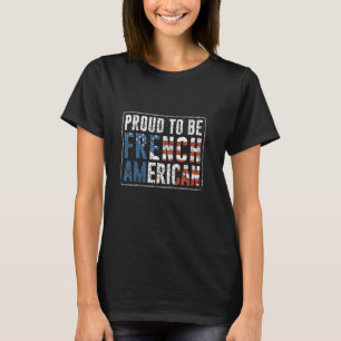 T-shirt Fier Amérique Française Amérique Usa France France