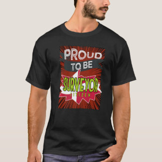 T-shirt Fier arpenteur citoyen travailleur de carrière pro