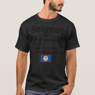 T-shirt Fier Belizean Définition Belize Drapeau Belizean R