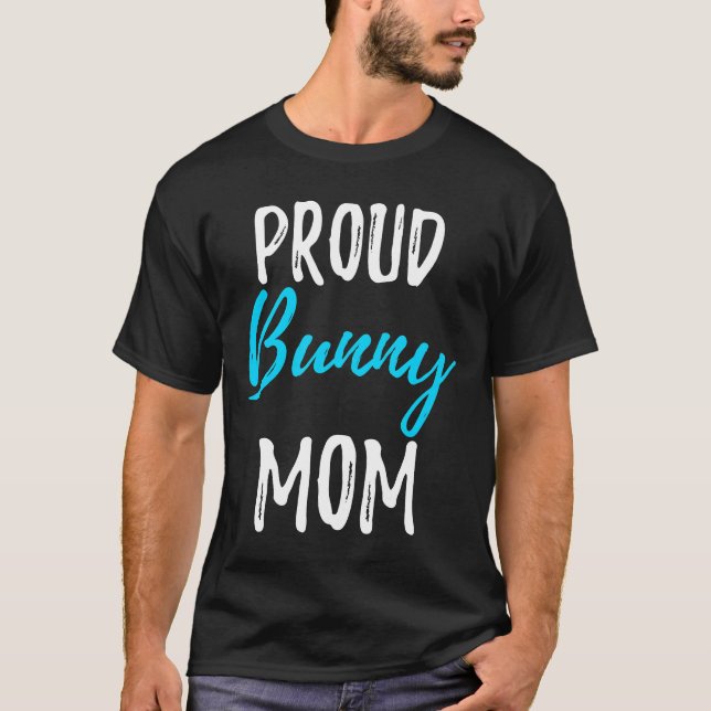 T-shirt Fier Bunny Maman Funny Lapin Idée cadeau lapin (Devant)