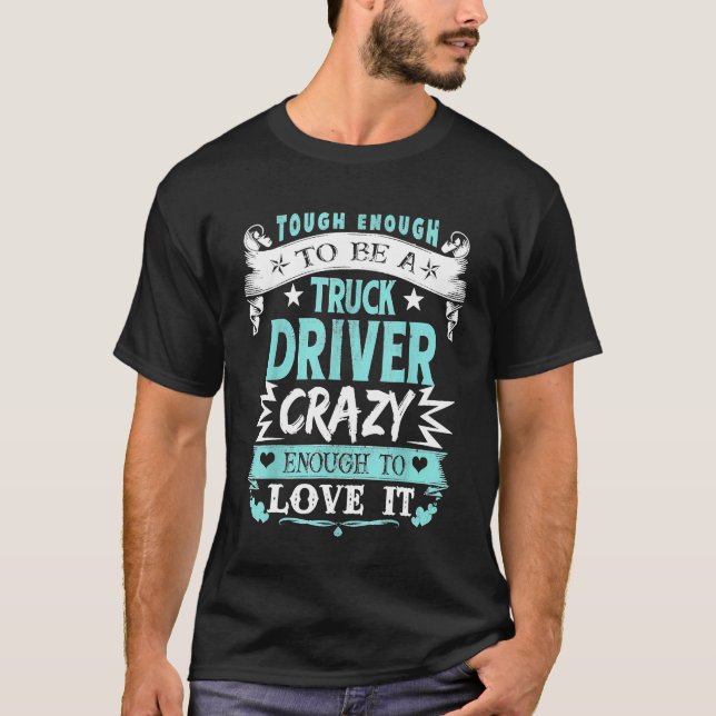 T-shirt Fier Conducteur de camion Citations inspirationnel (Devant)