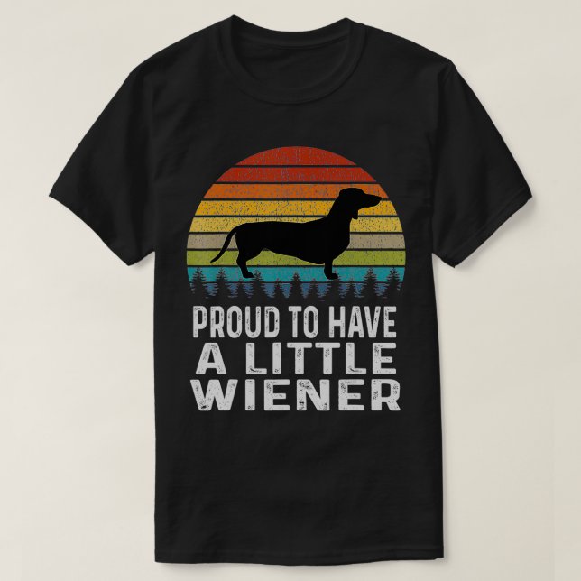 T-shirt Fier D'Avoir Un Petit Dachshund Plus Wiener (Design devant)