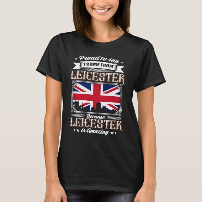 T-shirt Fier de dire que je viens de Leicester UK Union fl (Devant)
