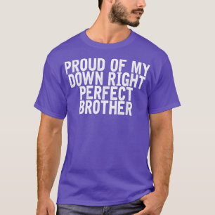 T-shirt Fier De Mon Bout Droite Parfait Frère Drôle Plaisa