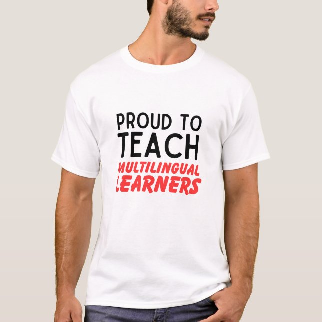 T-shirt Fier D'Enseigner Les Apprenants Multilingues Pour  (Devant)