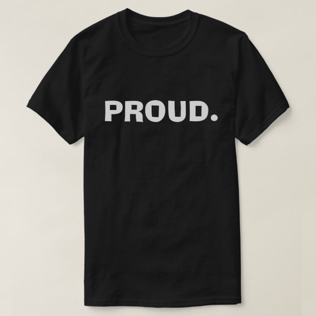 T-shirt Fier – Design d'énoncé minimal audacieux (Design devant)