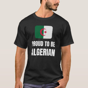 T-shirt Fier d'être Algérien