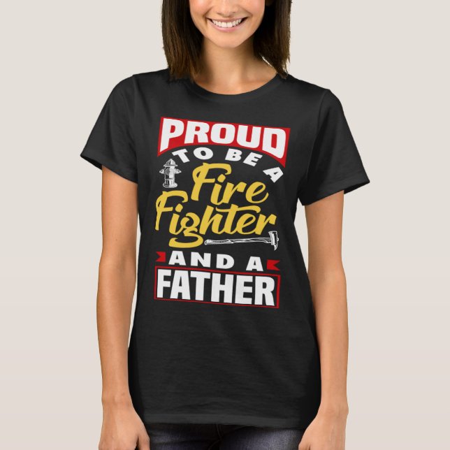 T-shirt Fier d'être un Friefighter et un papa pour le Père (Devant)