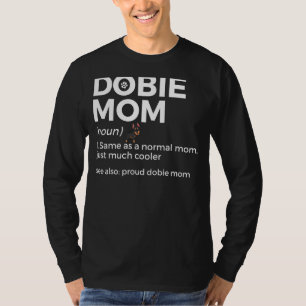 T-shirt Fier Dobie Maman Définition Doberman Doberman Dobe