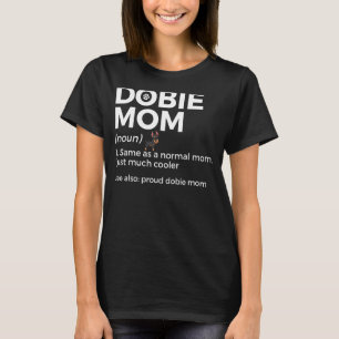 T-shirt Fier Dobie Maman Définition Doberman Doberman Dobe
