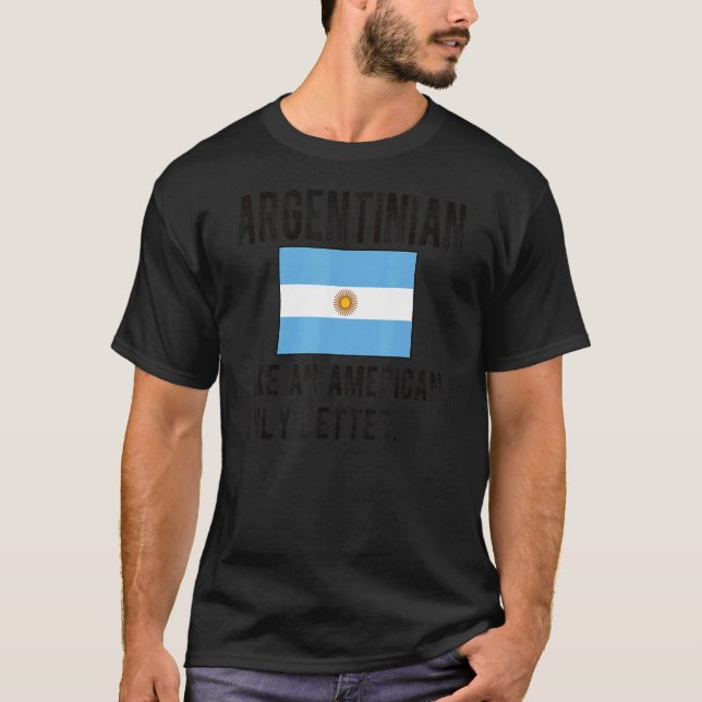 T-shirt Fier drapeau argentin Argentine Né Argentine Argen (Devant)