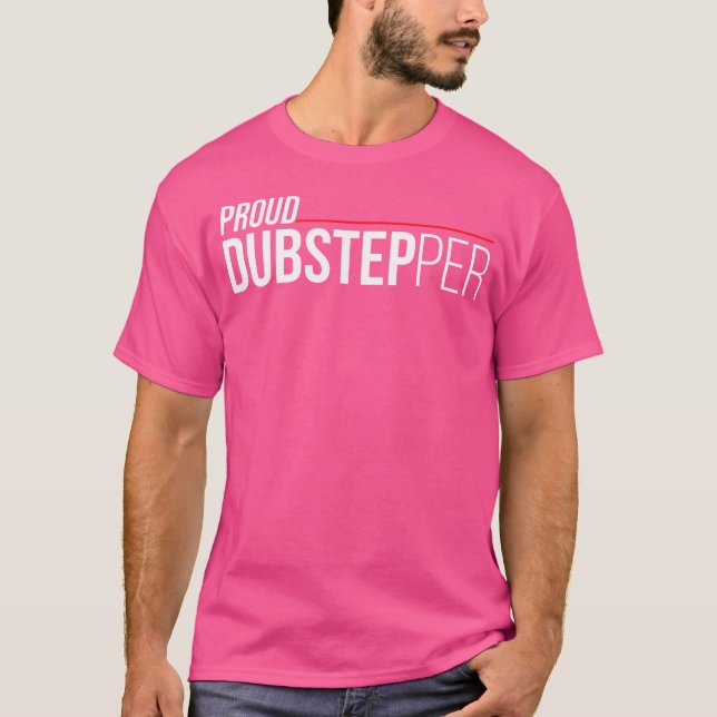 T-shirt Fier Dubsteppeur Dubstep Edm Rave Festival (Devant)