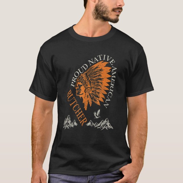 T-shirt Fier emploi de boucher amérindien (Devant)