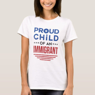 T-shirt Fier enfant d'un immigrant