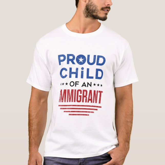 T-shirt Fier enfant d'un immigré (Devant)