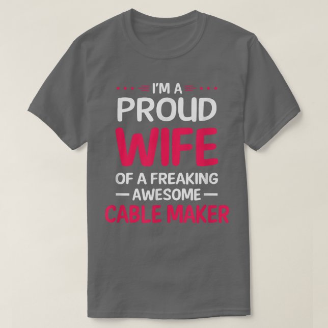 T-shirt Fier Épouse De Freaking Awesome CÂBLE MAKER T-Shir (Design devant)