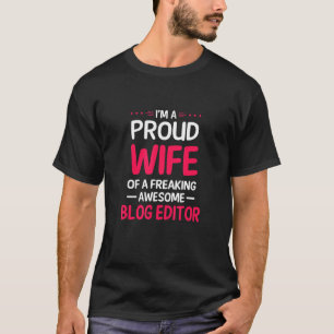 T-shirt Fier Épouse De Freaking Awesome Éditeur De Blog