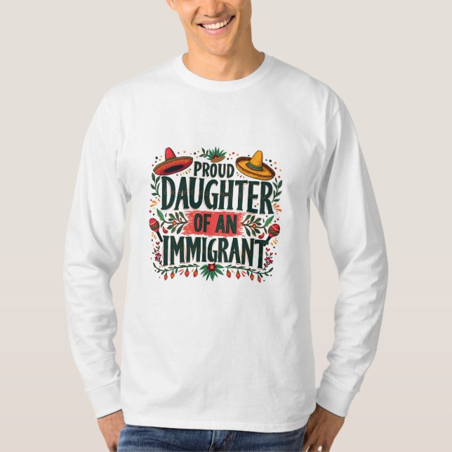 T-shirt Fier fille d'un immigrant mexicain (Devant)