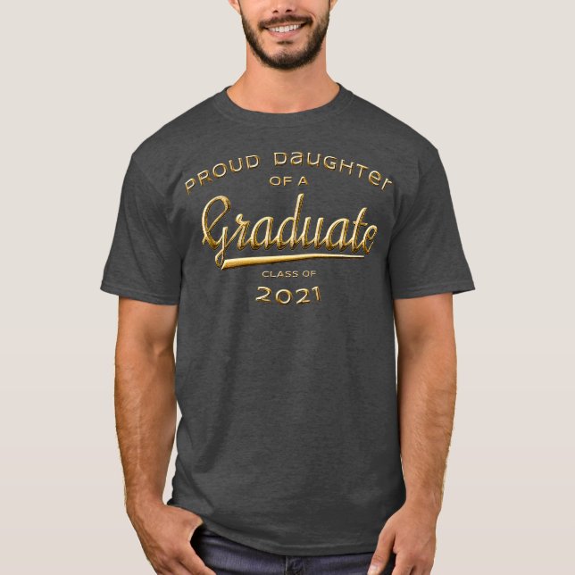 T-shirt Fier fille d'une classe de diplômés de 2021 Gold (Devant)