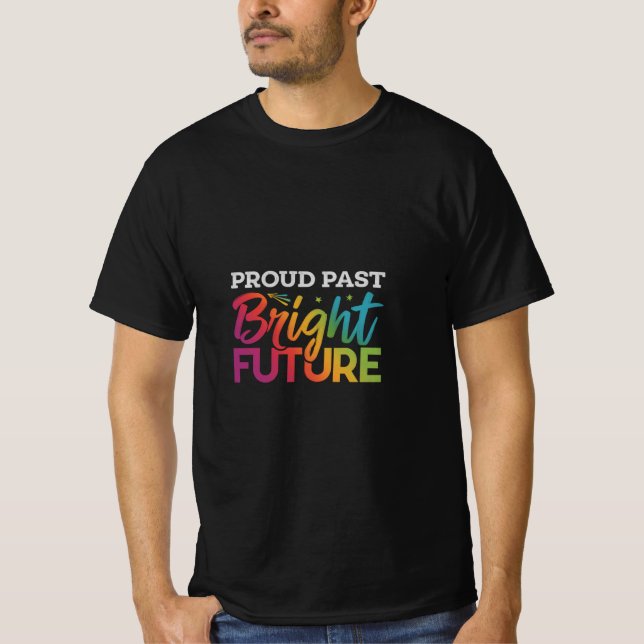 T-shirt Fier futur brillant passé (Devant)