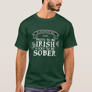 T-shirt Fier Irlandais chanceux d'être sobre St Patrick's 