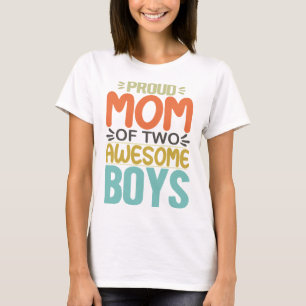 T-shirt Fier Maman De Deux Garçons Géniaux