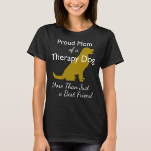 T-shirt Fier Maman D'Un Chien Thérapie Plus Qu'Un Meilleur