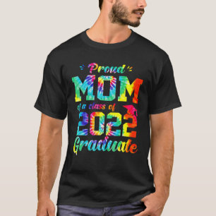 T-shirt Fier Maman D'Une Classe De 2022 Graduate Tie Dye S