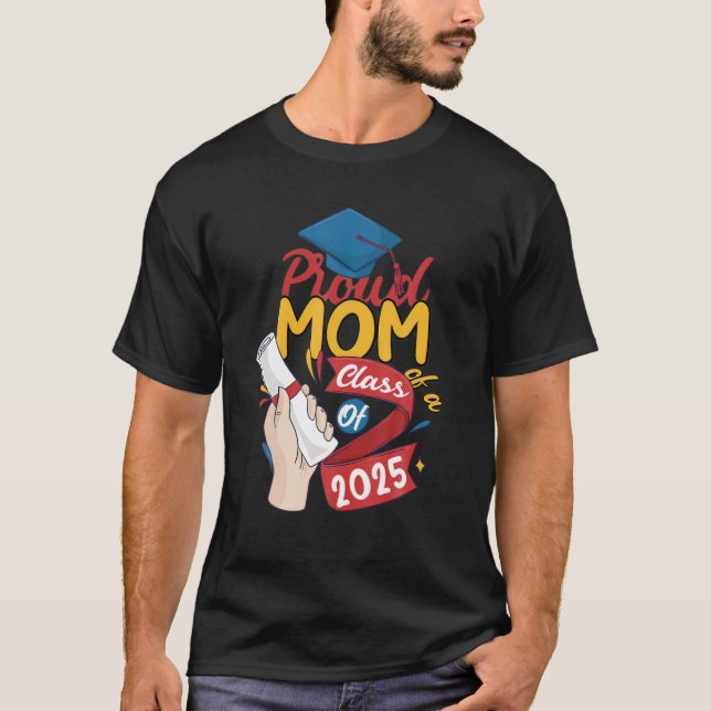 T-shirt Fier Maman D'Une Classe De 2025 Diplômé Senior 25  (Devant)