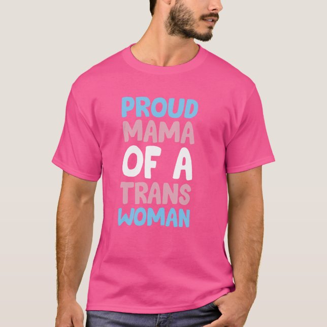 T-shirt Fier Maman D'Une Femme Trans - Fierté Trans (Devant)