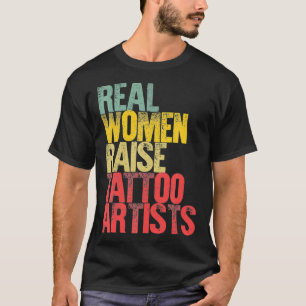 T-shirt Fier Maman Vraie Femmes Lever Tatouage Artistes Ca