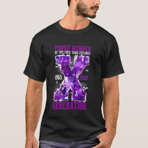 T-shirt Fier Membre De Votre Génération De Sentiments X Ha