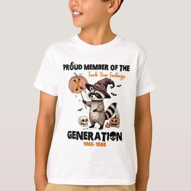 T-shirt Fier Membre Du Fck Vos Sentiments Génération X (Devant)