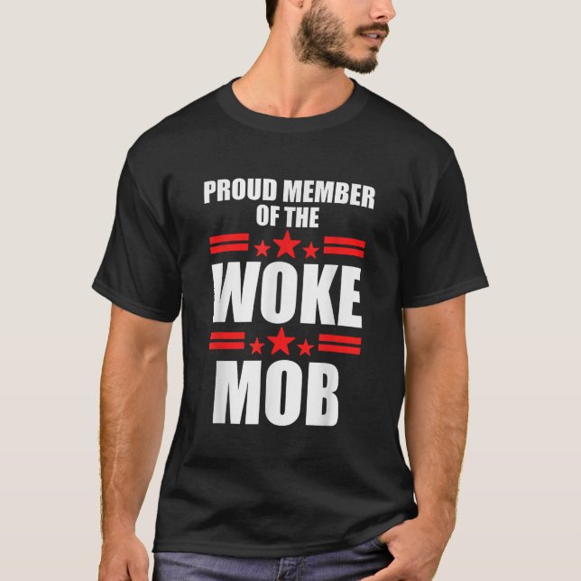 T-shirt Fier Membre Du Woke Mob Apparel (Devant)