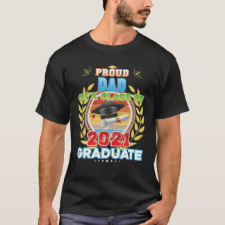 T-shirt Fier Papa D'Une Classe De 2021 Diplômé S