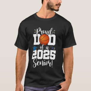 T-shirt Fier papa d'une classe de 25 Senior Basketball Pla