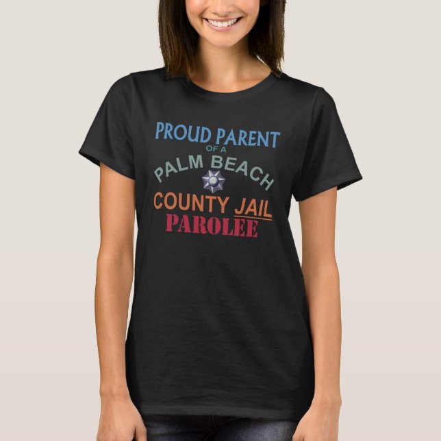 T-shirt Fier parent d'une prison de Palm Beach Mème Sat (Devant)