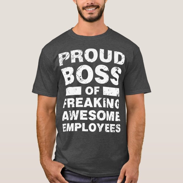 T-shirt Fier Patron D'Employés Géniaux Drôle Cadeau Boss (Devant)