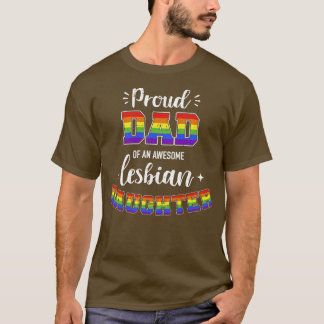 T-shirt Fier père de la fille lesbienne incroyable famille