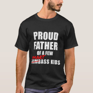 T-shirt Fier Père De Quelques Enfants Intelligents Pas Des