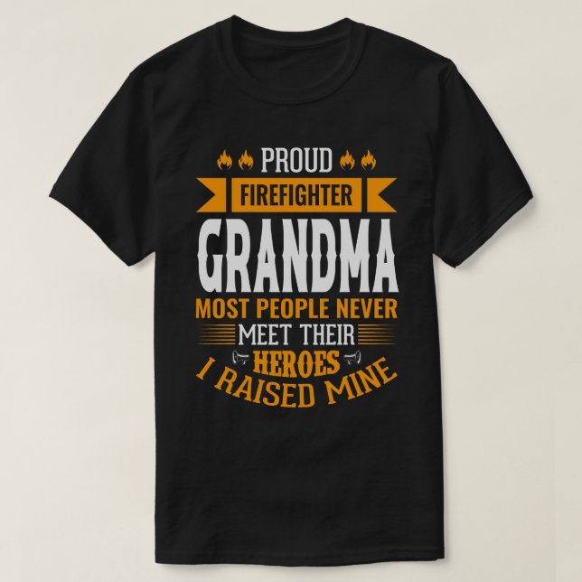 T-shirt Fier pompier GRANDMA La plupart des gens ne se ren (Design devant)