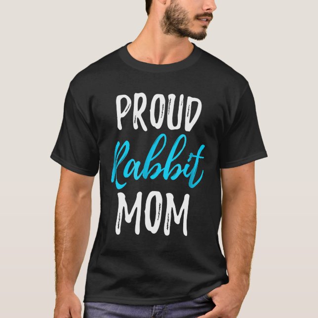 T-shirt Fier Rabbit Maman Funny Lapin Idée cadeau lapin (Devant)