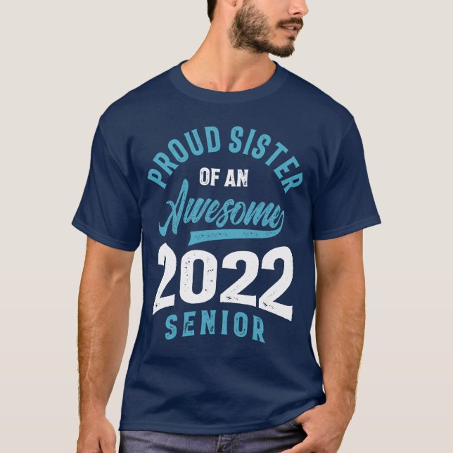 T-shirt Fier Soeur D'Un Awesome Diplôme Supérieur 2022 (Devant)