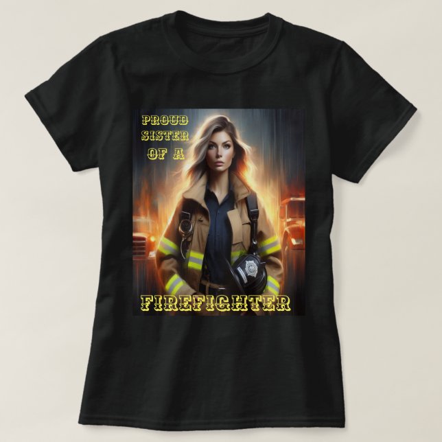 T-shirt Fier Soeur D'Un Chemin FireFighter (Design devant)